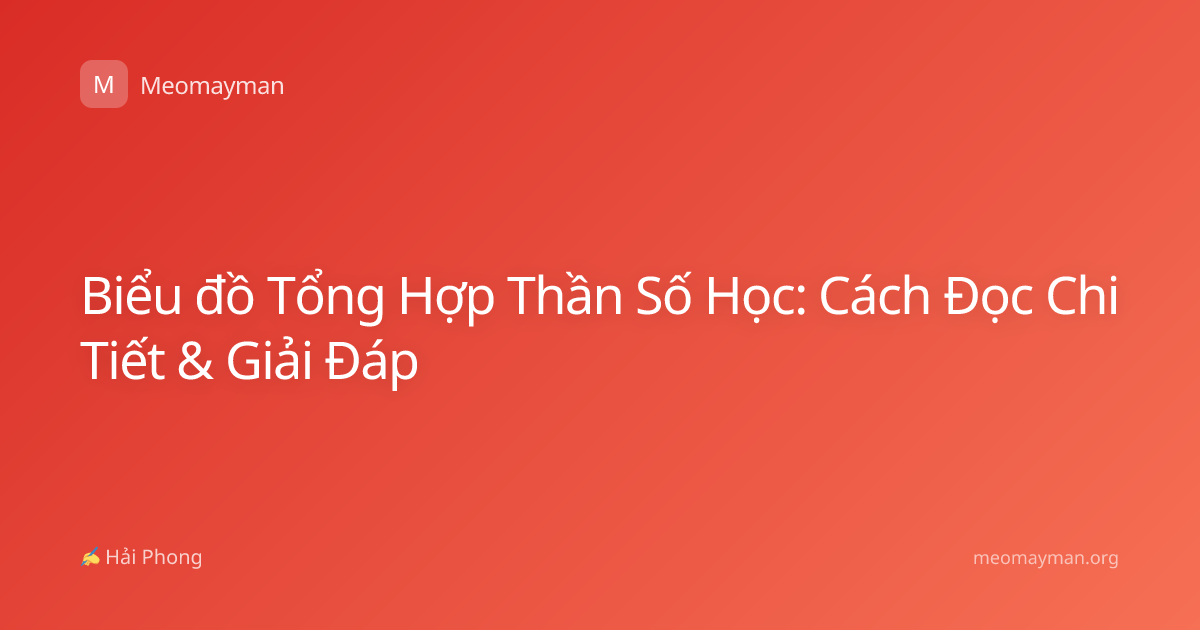 Biểu đồ Tổng Hợp Thần Số Học: Cách Đọc Chi Tiết & Giải Đáp