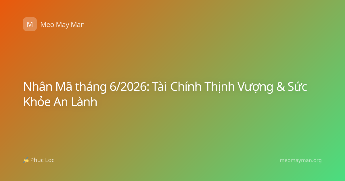 Nhân Mã tháng 6/2026: Tài Chính Thịnh Vượng & Sức Khỏe An Lành